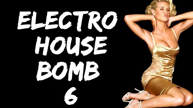 New Electro House Mix May 2011 - hot Sexy Electro Bomb 6-by D