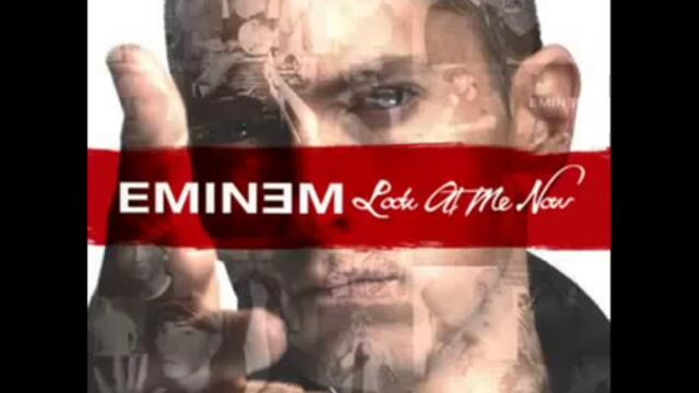 Eminem - Look At Me Now ( New For 2011)