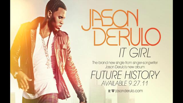 New Hit 2011 Jason Derulo - It Girl Official Video FULL HD