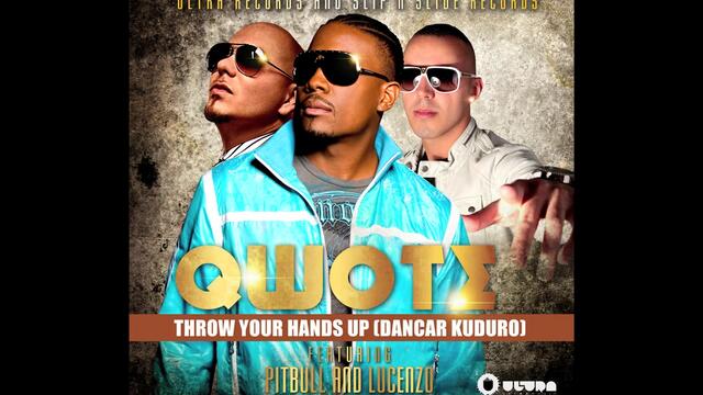 Qwote feat. Pitbull &amp; Lucenzo -- Throw Your Hands Up (Dancar Kuduro) (Cover Art)