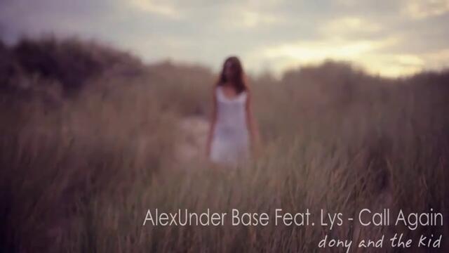 AlexUnder Base ft. Lys - Call Again