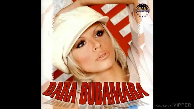 Dara Bubamara - Javite mi, javite - (Audio 2003)