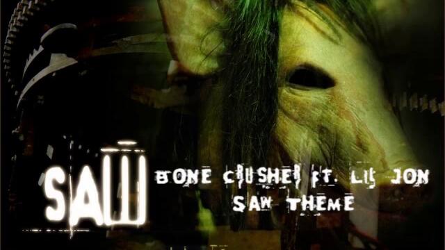 Saw Soundtrack - Bone Crusher Ft. Lil Jon - Saw Theme