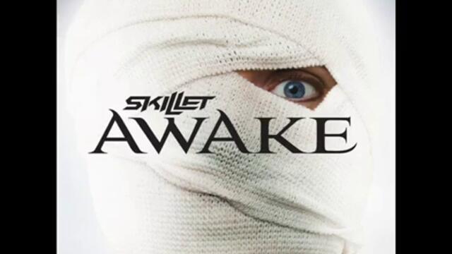 Skillet - Awake and Alive