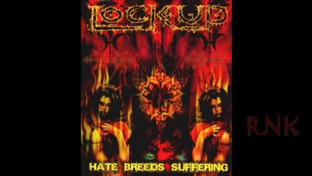 Lock Up  Hate Breeds Suffering 2001 Full album