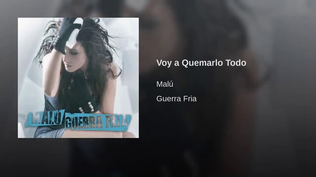 🎶 Voy A Quemarlo Todo - Malú