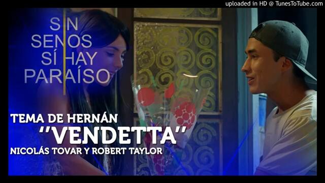 🎶 Vendetta - Robert Taylor y Nicolas Tovar/ Sin Senos Sí Hay Paraíso