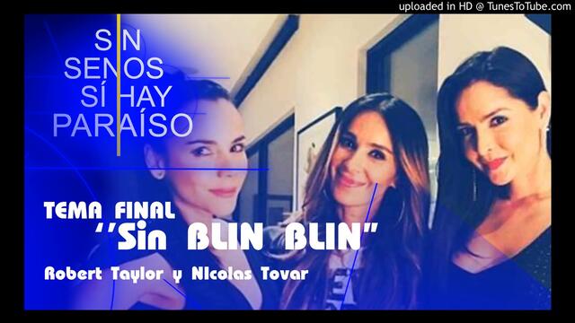 🎶 Sin Blin Blin No Hay Paraíso - Robert Taylor & a Nicolas Tovar/ Sin Senos Si Hay Paraíso